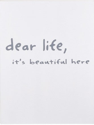 Dear Life, It's Beautiful Here